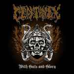 CENTINEX - With Guts and Glory CD